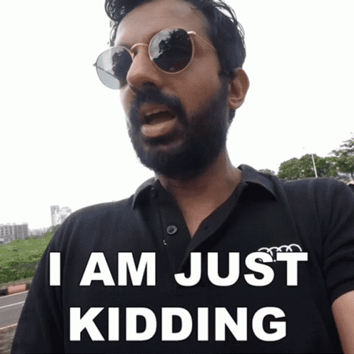 Just Kidding GIF