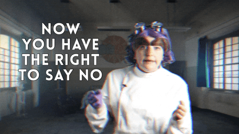Just Say No And You Have The Right GIF