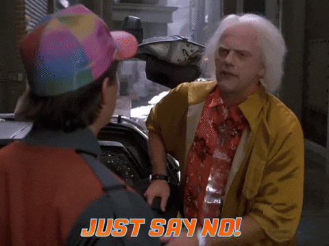 Just Say No Dr Emmett Brown GIF