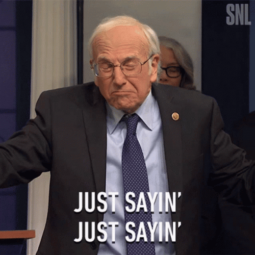 Just Saying GIF