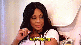 Tamar Braxton Just Saying GIF