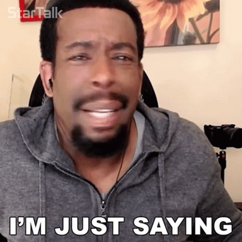 Just Saying 498 X 498 Gif GIF