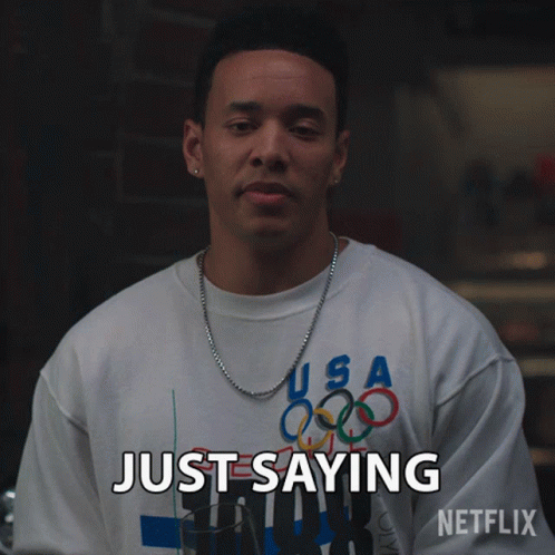 Just Saying 498 X 498 Gif GIF