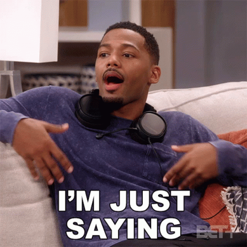 Just Saying 498 X 498 Gif GIF