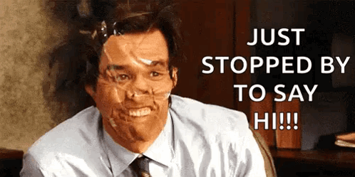 Just Stopped By To Say Hi Adage GIF