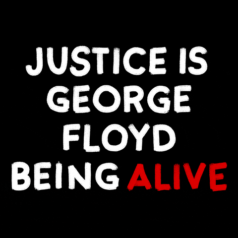 Justice Is George Floyd Being Alive Text Animation GIF
