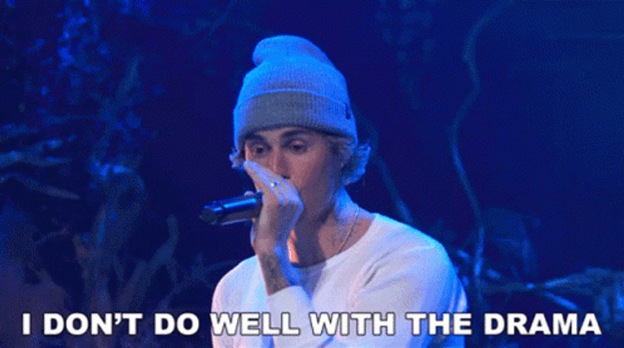 Justin Bieber I Don't Do Well With Drama GIF
