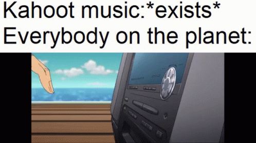 Kahoot Music Exists Everybody On The Planet With A Cd Player In The Background GIF