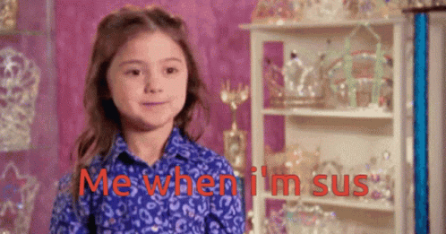 Kailia Posey Me When Sus Parody GIF