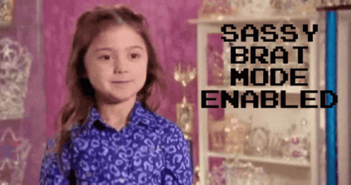 Kailia Posey Sassy Bratt Mode Enabled GIF