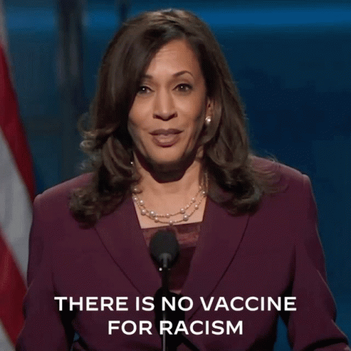 Kamala Harris There's No Vaccine For Racism GIF