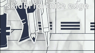 Kante Skidbi Fortnite Edge GIF