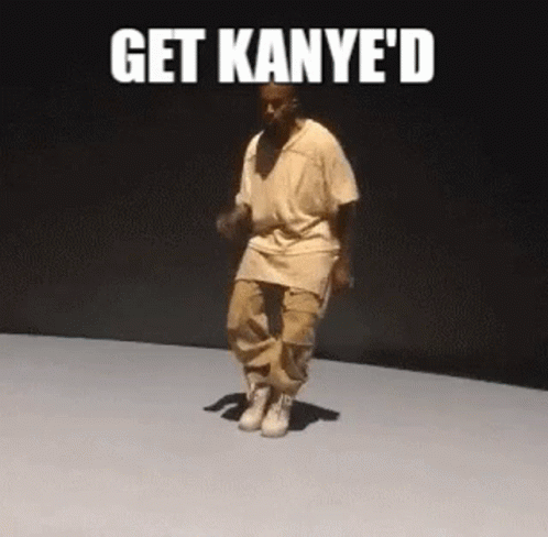 Kanye West Get Kanye'd Dance GIF