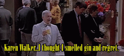 Karen Walker Smelled Gin And Regrets GIF