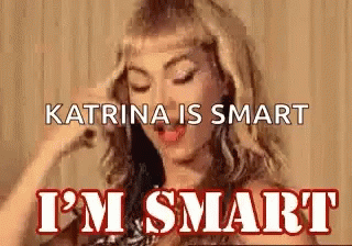 Katrina Is Smart Clever Girl GIF