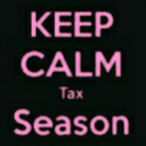 Keep Calm Taxes Season GIF