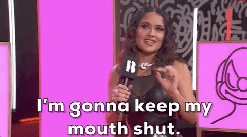 Keep My Mouth Shut Salma Hayek GIF