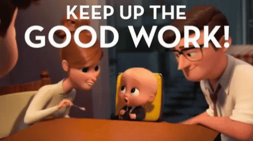 Keep Up The Great Work Boss Baby GIF