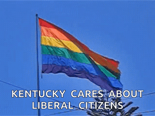 Kentucky Cares About Liberal Citizens With Rainbow Flag