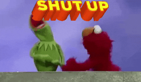 Kermit and Elmo Under Shut Up Sign