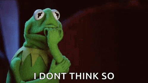 Kermit Saying I Don't Think So With Hand To Chin GIF
