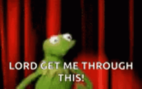 Kermit The Frog Is Standing In Front Of A Red Curtain And Says `` Lord Get Me Through This ! '' GIF