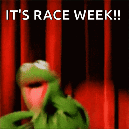 Kermit the Frog Saying Race Week