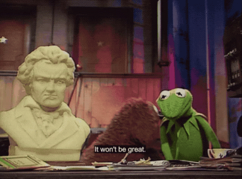 Kermit The Frog Says It Won 'T Be Great GIF