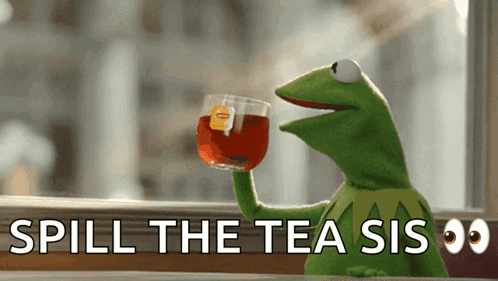 Kermit The Frog Spill The Tea Sis GIF
