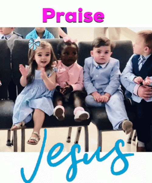 Kids Are Believe And Praise Jesus GIF
