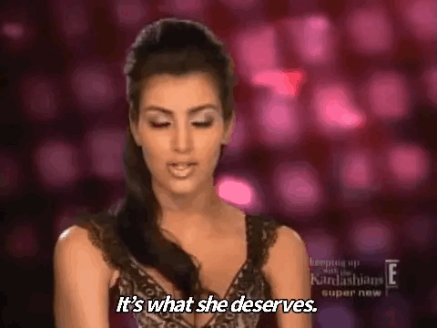 Kim K Its What She Deserves GIF