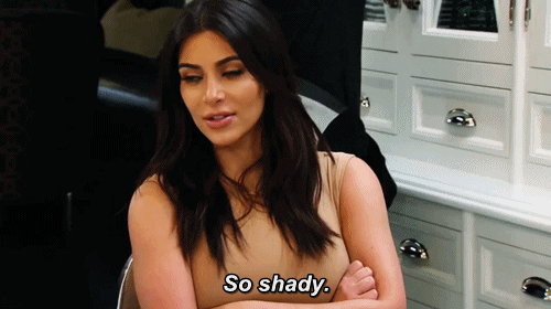 Kim Kardhasian So Shady GIF