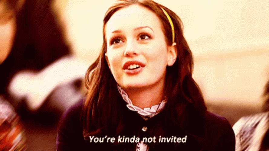 Kinda Not Invited You Cant Sit With Us GIF