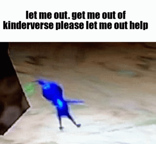 Kinderverse Please Let Me Out Help GIF