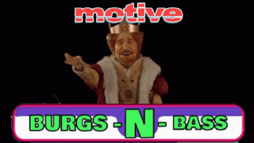 King Motive Burgs-N-Bass GIF