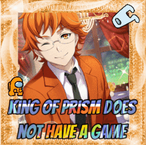 King Of Prism Does Not Have A Game With A Picture Of A Man In A Suit And Tie GIF