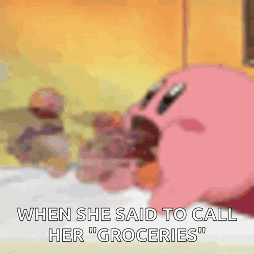 Kirby Is Eating A Bunch Of Food And Says When She Said To Call Her Groceries GIF