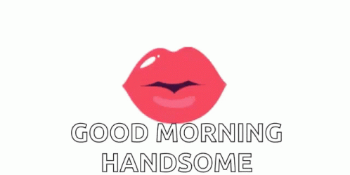 Kiss Saying Good Morning Handsome GIF
