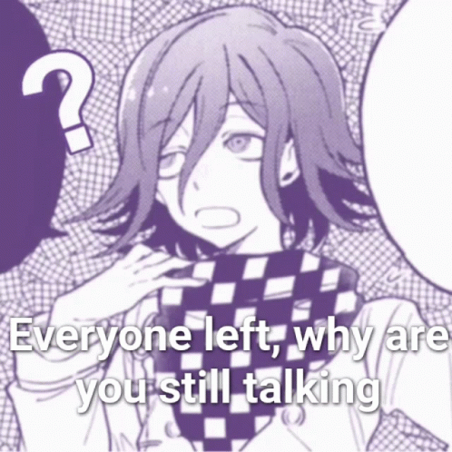 Kokichi Everyone Left Why You Still Talking GIF