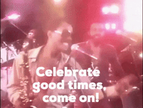 Kool & The Gang Good Times Celebrate Meme GIF