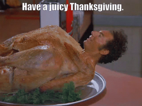 Kramer Turkey Juicy Thanksgiving Seinfeld GIF