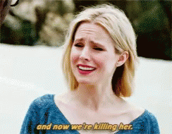 Kristen Bell And Now We're Killing Her GIF
