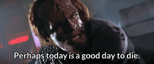 Kruge Today Was A Good Day To Die GIF