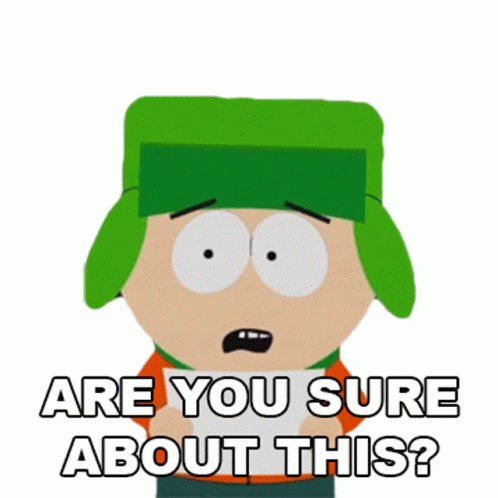 Kyle Broflovski Are You Sure About That GIF