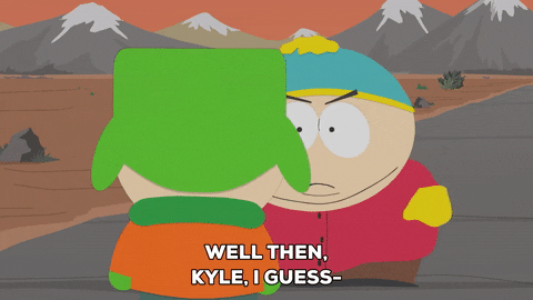 Kyle Broflovski Well Then I Guess GIF