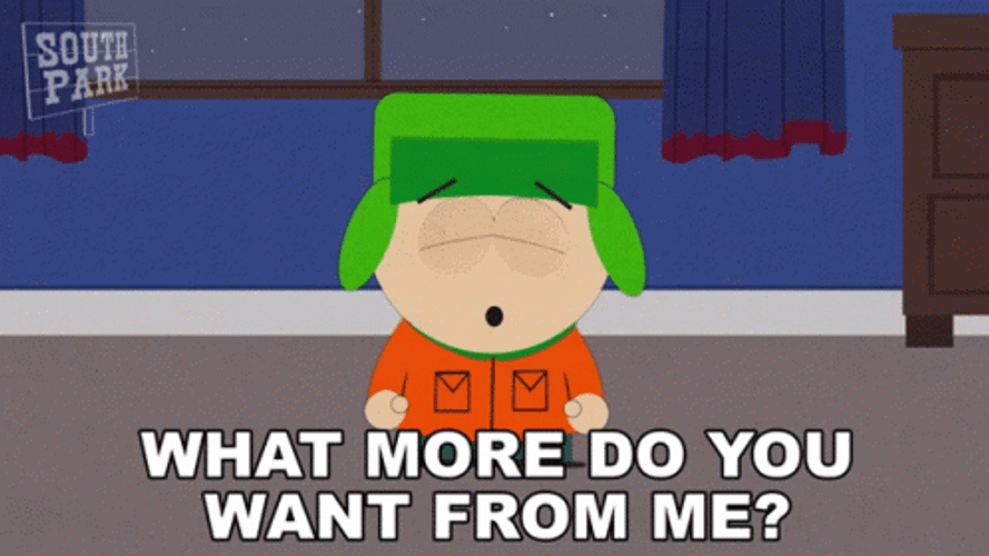 Kyle What Do You Want GIF