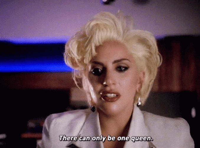 Lady Gaga There Can Only Be On Queen GIF