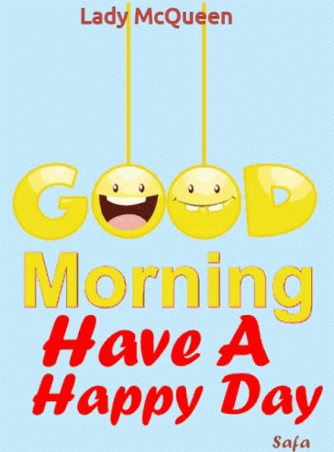Lady Mcqueen 'S Good Morning Have A Happy Day Greeting Card GIF
