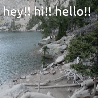 Lake with Hey Hi Hello