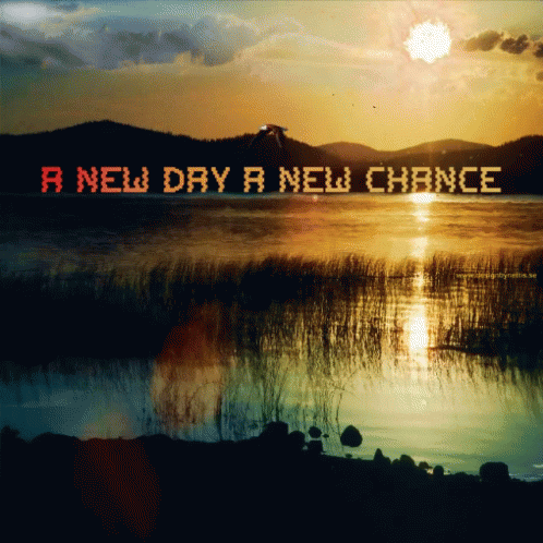 Lake With Words A New Day A New Chance GIF